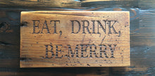 Load image into Gallery viewer, Unique signs for the kitchen - Handcrafted in the USA from Authentic reclaimed wood.