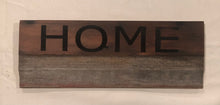 Load image into Gallery viewer, "Home" Sign - Various Reclaimed Pieces