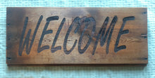 Load image into Gallery viewer, &quot;Welcome&quot; Sign - Laser cut, Solid Cedar or Reclaimed Shiplap. 
