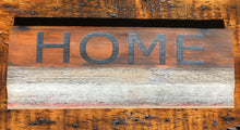 Load image into Gallery viewer, &quot;Home&quot; Sign - Various Reclaimed Pieces
