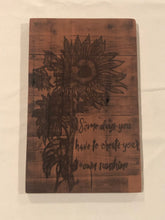Load image into Gallery viewer, Somedays you have to create your own sunshine
