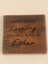 Load image into Gallery viewer, Don&#39;t worry Laundry!!

