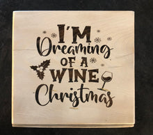 Load image into Gallery viewer, I’m Dreaming of a Wine Christmas
