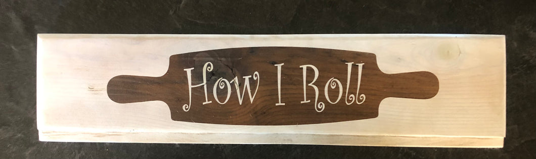 How I roll